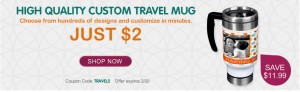 Custom Travel Mug for $2 + Shipping