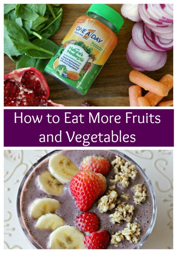How to Eat More Fruits and Vegetables