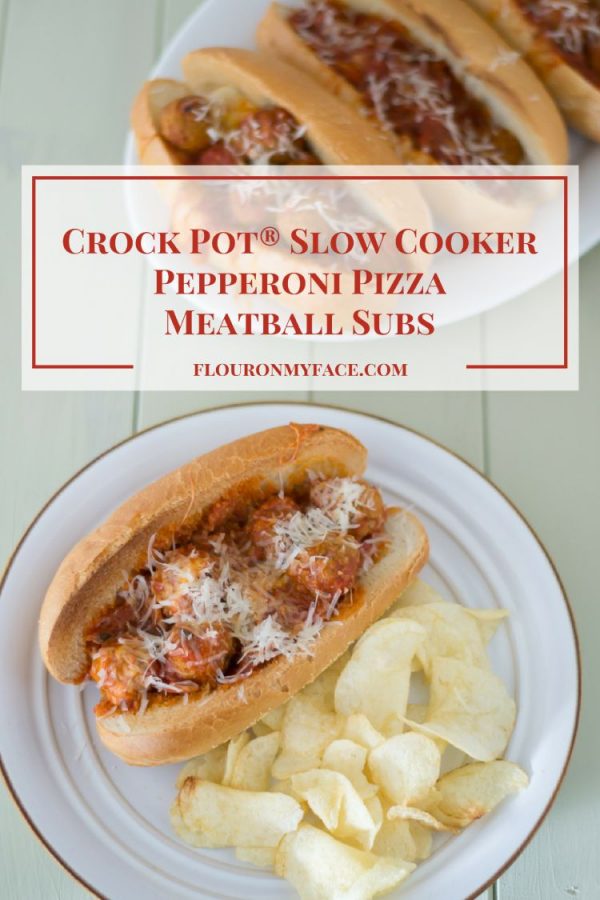 Crock Pot Pepperoni Pizza Meatball Subs from Flour on My Face